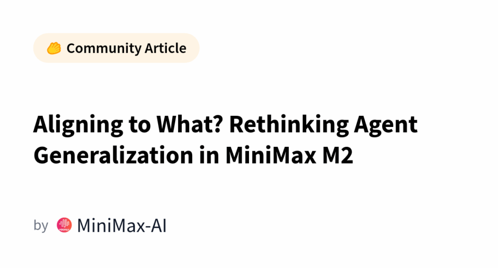 What should it go with Rethinking agent generalization in MiniMax - Versa AI hub