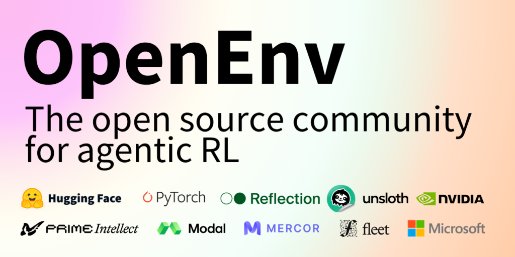 The open source community powers OpenEnv for Agentic RL - Versa AI hub